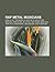 Rap Metal Musicians: Vanilla Ice, Tom Morello, Zack de La Rocha, Wes Borland, Fred Durst, DJ Lethal, Rich Ward, Brad Wilk, John Otto
