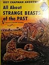 All about Strange Beasts of the Past