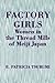 Factory Girls by E. Patricia Tsurumi