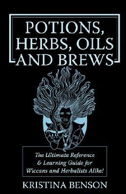 Potions, Herbs, Oils and Brews (Paperback)