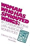 Woman Who Has Sprouted Wings: Poems by Contemporary Latin American Women Poets (Discoveries) Woman Who Has Sprouted Wings: Poems by Contemporary Latin American Women Poets (Discoveries)