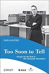 Too Soon To Tell: Essays for the End of The Computer Revolution (Perspectives) Too Soon To Tell: Essays for the End of The Computer Revolution (Perspectives)