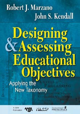 Designing and Assessing Educational Objectives: Applying the New Taxonomy (Paperback)