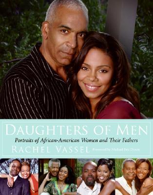 Daughters of Men: Portraits of African-American Women and Their Fathers (Hardcover)
