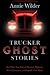 Trucker Ghost Stories by Annie Wilder