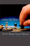Under the Wire: How the Telegraph Changed Diplomacy (Harvard Historical Studies)