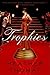 Trophies: A Darkly Comic Novel About Hollywood Trophy Wives, Power, Scandal, and Fierce Loyalty