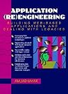 Application (Re)Engineering: Building Web-Based Applications and Dealing With Legacies