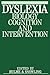 Dyslexia: Biology, Cognitio...
