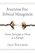 Frustration Free Technical Management: Proven Techniques to Thrive As a Manager