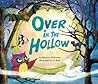 Over in the Hollow by Rebecca Dickinson Over in the Hollow by Rebecca Dickinson