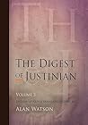 The Digest of Justinian, Volume 3 The Digest of Justinian, Volume 3