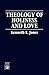 Theology of Holiness and Love (Religious Forces in the Modern)