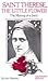 St. Therese, The Little Flower: The Making of a Saint