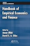 Handbook of Empirical Economics and Finance (Statistics: A Series of Textbooks and Monographs)