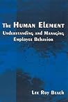 The Human Element: Understanding and Managing Employee Behavior