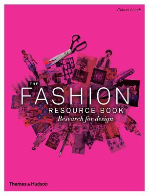 The Fashion Resource Book: Research for Design (Paperback)