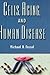Cells, Aging, and Human Disease by Michael B. Fossel