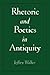 Rhetoric and Poetics in Antiquity
