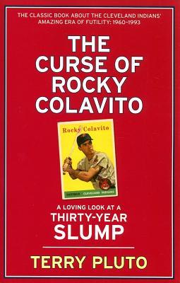 The Curse of Rocky Colavito: A Loving Look at a Thirty-Year Slump (Paperback)