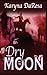 Dry Moon