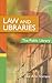 Law and Libraries: The Public Library