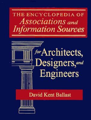 The Encyclopedia of Associations and Information Sources for Architects, Designers and Engineers (Product Bundle)