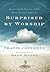 Surprised by Worship by Travis Cottrell