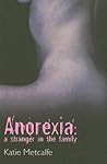 Anorexia: A Stranger in the Family
