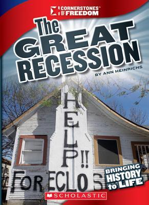 The Great Recession (Cornerstones of Freedom, Third)