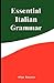 Essential Italian Grammar (English and Italian Edition)