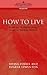 How to Live: Rules for Healthful Living Based on Modern Science (Cosimo Classics Philosophy)