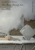 Fischli and Weiss: The Way Things Go