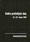 Sedm pražských dn...