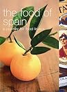 The Food of Spain: A Journey for Food Lovers The Food of Spain: A Journey for Food Lovers