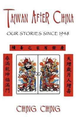 Taiwan After China: Our Stories Since 1948 (Paperback)