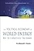 POLITICAL ECONOMY OF WORLD ENERGY, THE: AN INTRODUCTORY TEXTBOOK (World Scientific Environmental and Energy Economics and Policy)