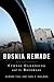 Bosnia Remade by Gerard Toal
