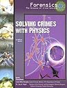 Solving Crimes With Physics (Forensics: the Science of Crime-solving)