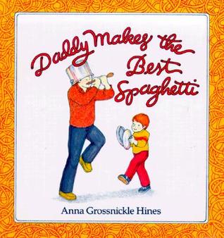 Daddy Makes the Best Spaghetti (Board Book)