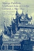 Strange Parallels: Southeast Asia in Global Context, c. 800-1830. Volume 2, Mainland Mirrors: Europe, Japan, China, South Asia, and the Islands