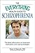 The Everything Health Guide to Schizophrenia: The latest information on treatment, medication, and coping strategies
