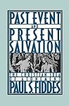 Past Event and Present Salvation: The Christian Idea of Atonement Past Event and Present Salvation: The Christian Idea of Atonement