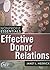 Effective Donor Relations (The AFP/Wiley Fund Development Series)