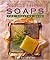 Soothing Soaps: For Healthy...