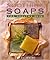 Soothing Soaps: For Healthy Skin