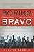 Boring to Bravo: Proven Presentation Techniques to Engage, Involve, and Inspire Your Audience to Action
