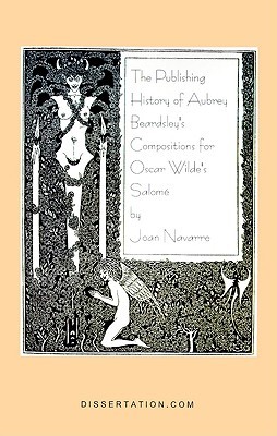 The Publishing History of Aubrey Beardsley's Compositions for Oscar Wilde's Salomé (Paperback)