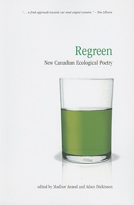 Regreen: New Canadian Ecological Poetry (Paperback)