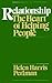 Relationship: The Heart of Helping People